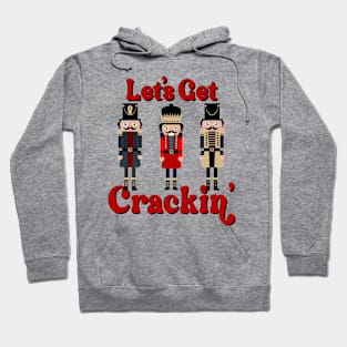 Funny Christmas Nutcracker Let's Get Crackin' Retro Christmas Hoodie